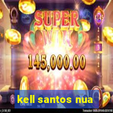 kell santos nua